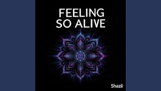 Feeling so Alive