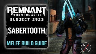 Remnant From The Ashes Builds: Sabertooth (Melee Build)