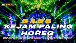 DJ FULL BASS TERBARU 2026 CEK SOUND BASS KEJAM PALING HOREG PEMECAH KACA •DJ KIPLI ID 