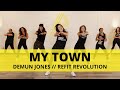 “My Town” ||  @Demun Jones  || Dance Fitness Choreography || REFIT® Revolution