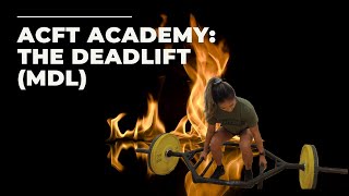 ACFT ACADEMY - MAX DEADLIFT INTRODUCTION (MDL)