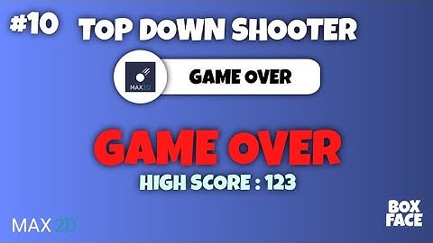 Great Game Over Screen - Max2D Top Down Shooter Game Development Course
