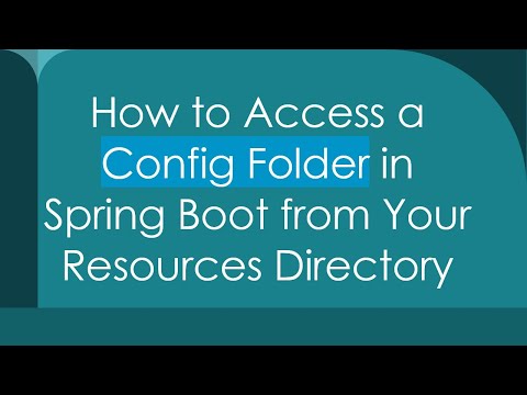 How to Access a Config Folder in Spring Boot from Your Resources Directory