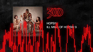 Hopsin - Ill Mind of Hopsin 9 | 300 Ent (Official Audio)