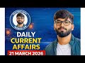 Daily Current Affairs 21 March 2026