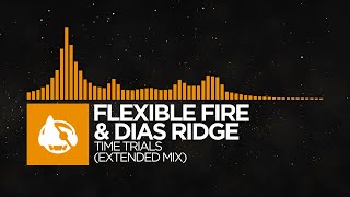 [Melodic House] - Flexible Fire & Dias Ridge - Time Trials (Extended Mix)