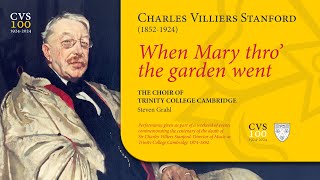 Stanford - When Mary thro&#39; the garden went | The Choir of Trinity College Cambridge