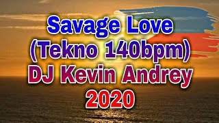 Savage Love (Tekno 140bpm) - DJ Kevin Andrey 2020