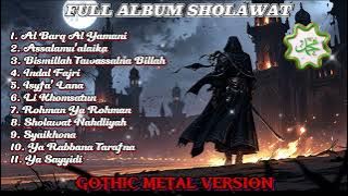 FULL ALBUM SHOLAWAT VOL.3 – GOTHIC METAL VERSION 💀🔥 | Dark Rock Tribute Sholawat Islami
