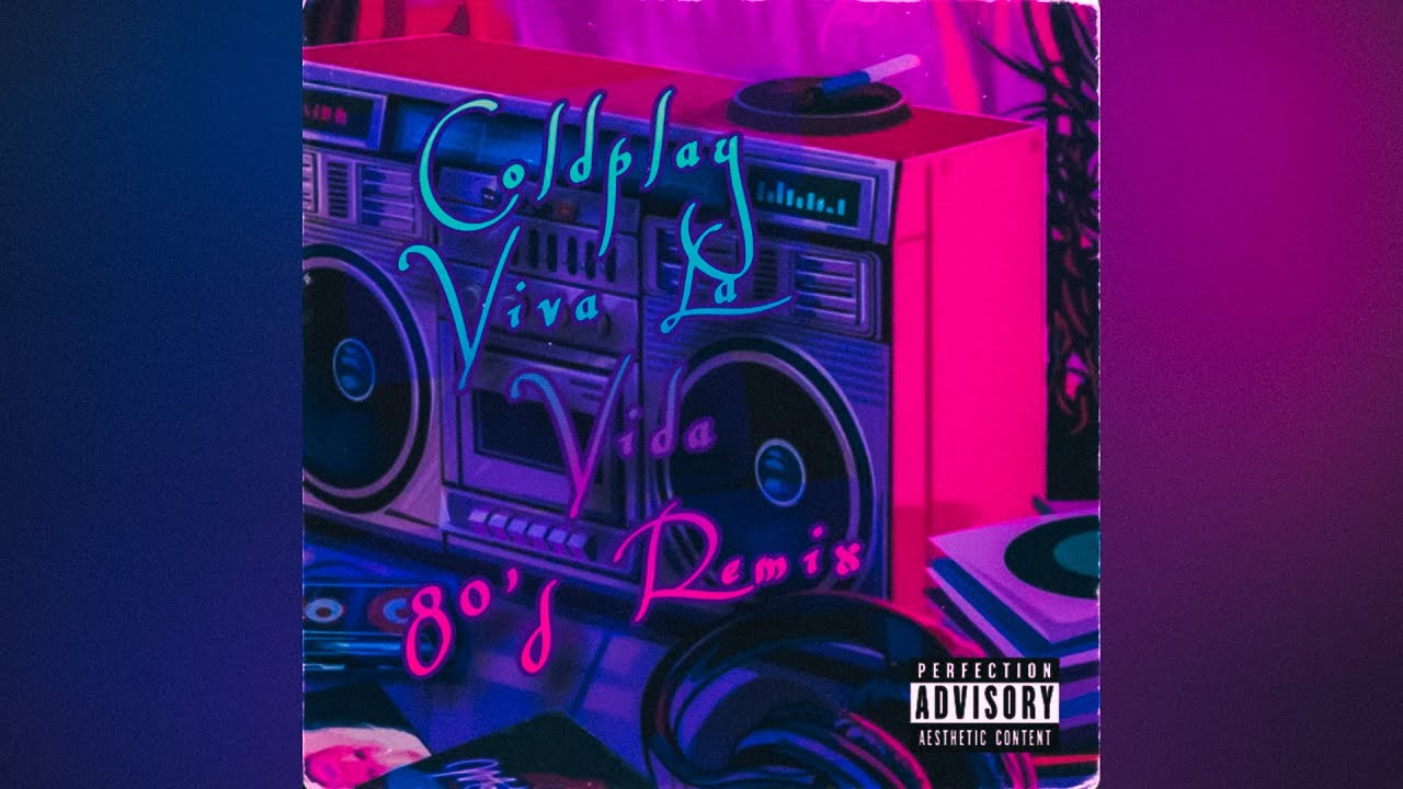 Coldplay - Viva La Vida (Synthpop 80s Remix)