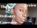 New The Ordinary Concealer Review | Deep Skin Test