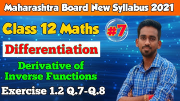Differentiation class 12 New Syllabus Exercise 1.2 | HSC | Derivative of inverse functions | Q.7-Q.8