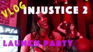 INJUSTICE 2 LAUNCH PARTY! :: Vlog