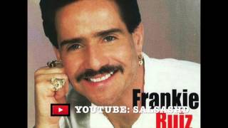 Frankie Ruiz "El Papa de La Salsa" - Salsa MIX Vol. 1 [Grandes Exitos] | UNA HORA COMPLETA 2017