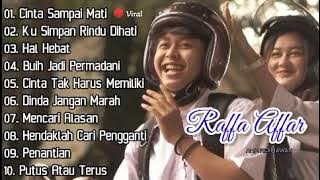 Raffa Affar full album - tanpa iklan || Cinta sampai mati