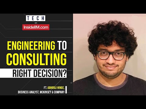 From Engineering To Consulting, Is The Career In Big 4 Really Rewarding? Ft. Abhiraj, McKinsey & Co