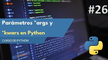 Curso Completo de Python | Domina *args y **kwargs con este Tutorial Paso a Paso | E26
