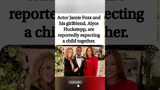 Jamie Foxx and Girlfriend Alyce Huckstepp Expecting a Baby"