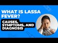 What is Lassa fever? | Causes, symptoms, and diagnosis