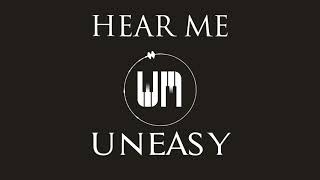 Uneasy - The Last Piece of Me