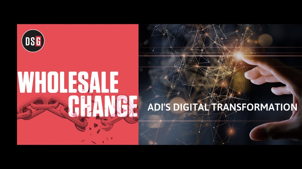 ADI's Digital Transformation