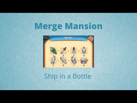 How to make a Ship in a Bottle in Merge Mansion