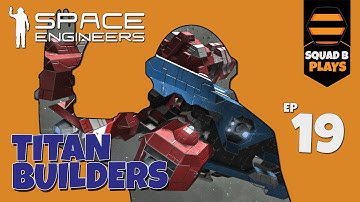 Space Engineers - Ep.19 - SquadB are Titan Builders (Kinda) - RED DWARF REPLICA Part 3