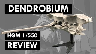 HG Mechanics 1/550 Dendrobium REVIEW | Mobile Suit Gundam 0083: Stardust Memory