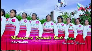 Video thumbnail of "SANTUARIO - CORAL MENSAJEROS FERNANDO STAHL"