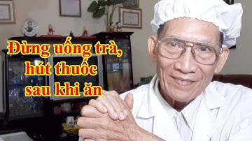 Đừng uống trà, hút thuốc sau khi ăn l BsDoNguyenThieu