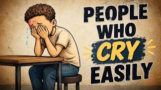 Crying Easily is NOT a Weakness!