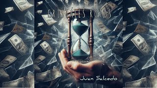 Cristales rotos - Juan Salcedo