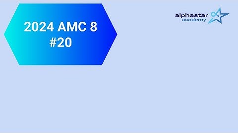 2024 AMC8 #20