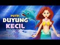 Putri Duyung Kecil- Kartun Anak Cerita2 Dongeng Anak Bahasa Indonesia - Cerita Anak Anak