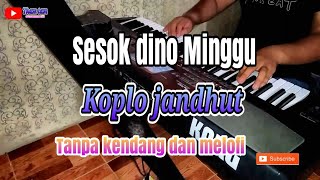 Sesok Dino minggu Koplo Jandhut  Tanpa Kendang