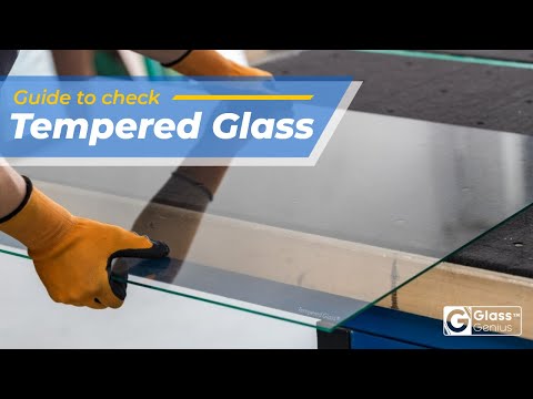 ガラスが本物の焼き戻しであるかどうかを知る方法は？