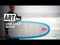 See how Dan Fischer creates his surfboards for the One Last Wave Project | ART inc.