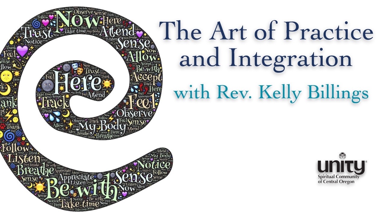 The Art of Practice and Integration, with Rev. Kelly Billings