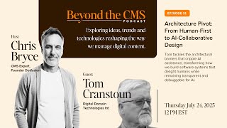 Beyond The CMS - #31 - From Human-First to AI-Collaborative Design - Featuring Tom Cranstoun