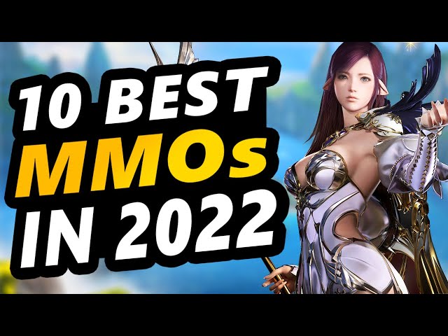 The 10 best MMOs and MMORPGs