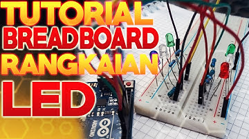 RANGKAIAN LED SEDERHANA MENGGUNAKAN BREADBOARD -  DASAR ELEKTRONIKA - TUTORIAL PROJECT BOARD LED