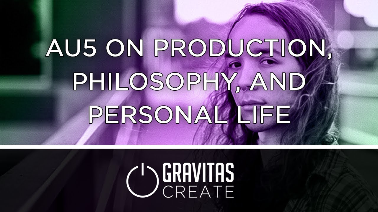 Au5 discusses Music Production, Philosophy, and Balancing his Personal Life