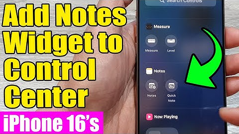 📝iPhone 16/16 Pro Max: How to Add Notes Widget to Control Center