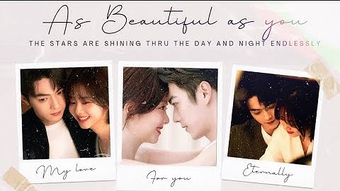 [FMV22] 谭松韵 x 许凯 - Đàm Tùng Vận x Hứa Khải -  Tan Song Yun x Xu Kai - 你比星光美丽 - As Beautiful As You