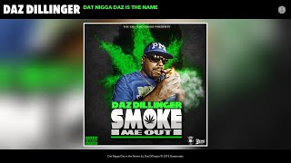 Daz Dillinger - Dat Nigga Daz is the Name (Audio)