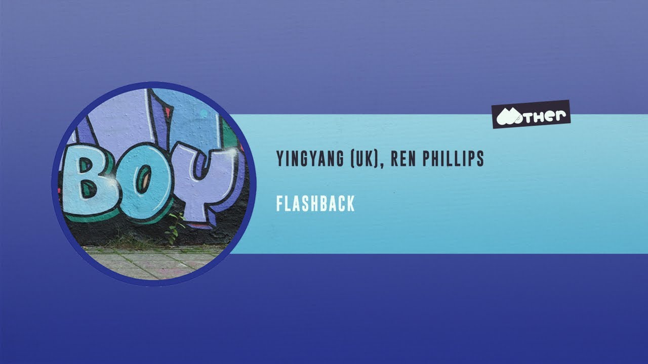 Watch MOTHER104: YINGYANG, Ren Phillips - Flashback on YouTube Watch MOTHER104: YINGYANG, Ren Phillips - Flashback on YouTube