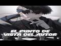 Punto de vista del autor cap 201 al 250