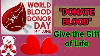 Speech on WORLD BLOOD DONATION DAY on June 14,/What is the importance of Blood donation