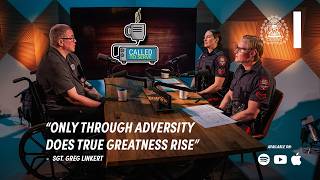 🎙️ Called to Serve, The Podcast - Season 3, Episode 4 - Sgt. Greg Linkert