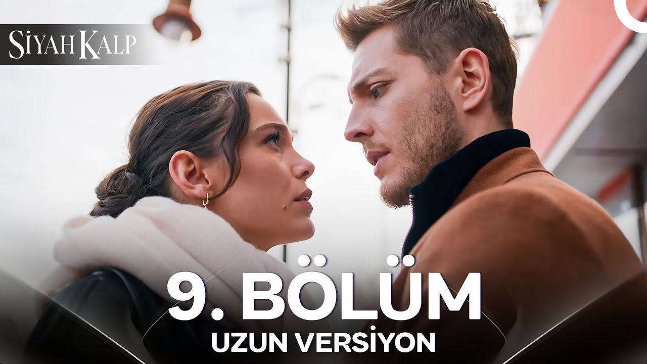 Siyah Kalp 9. Bölüm (Uzun Versiyon)